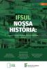 Capa para IFSul Nossa história: a expansão da estrutura física e funcional (volume II)